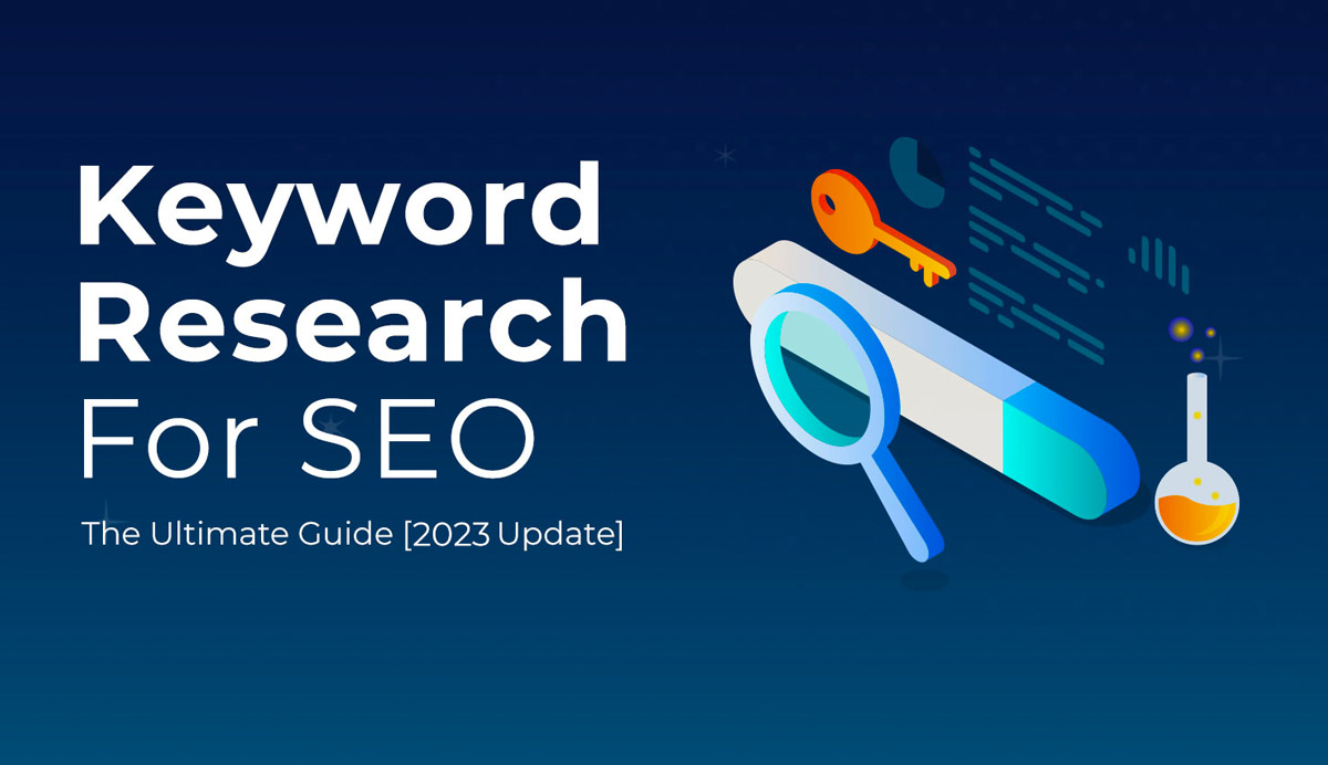 Keyword Research For Seo The Ultimate Guide 2023 Update 4871