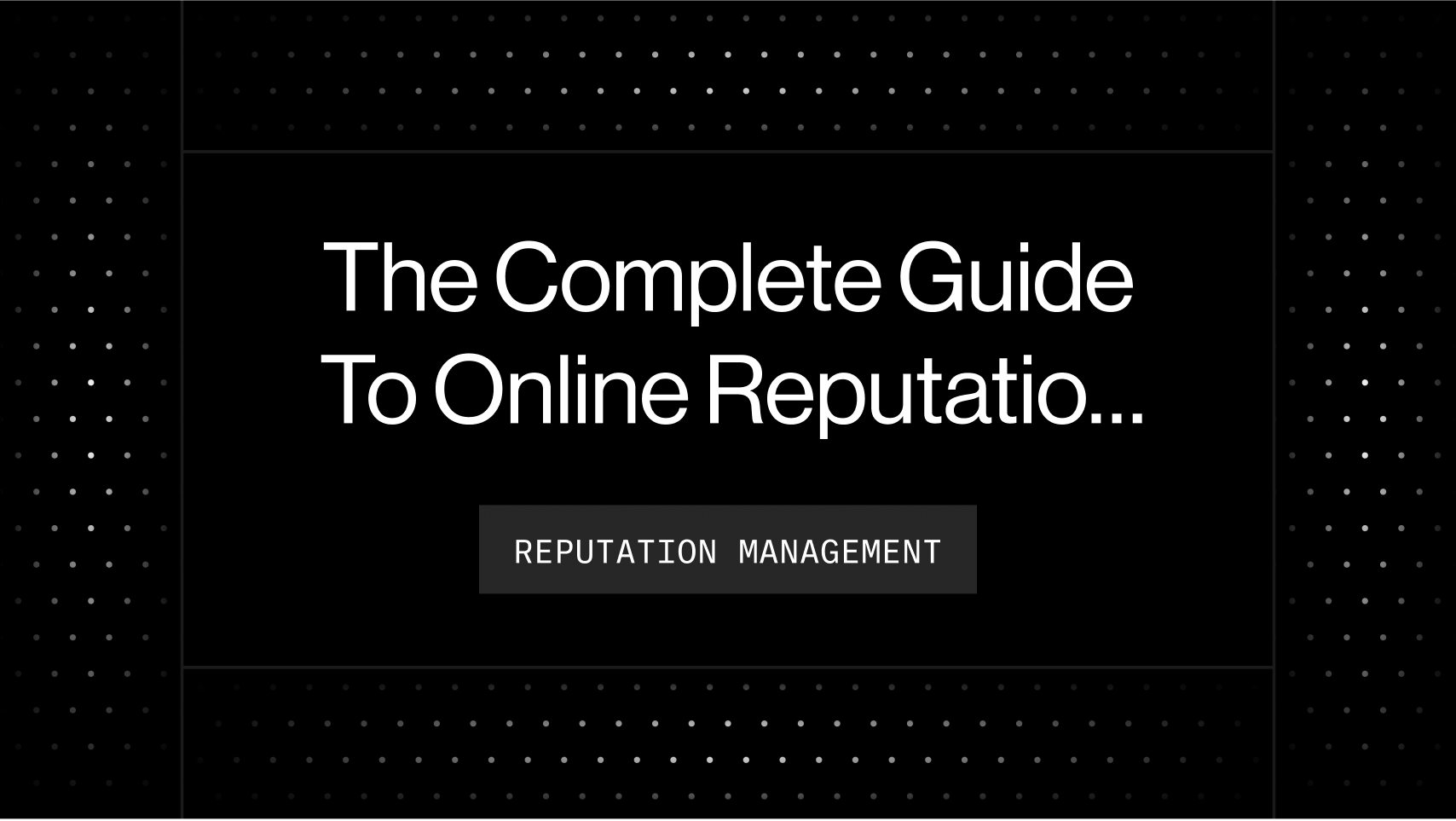 The Complete Guide To Online Reputation Management For SaaS (2023)